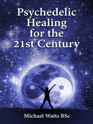 cover image of Psychedelic Healing for the 21st Century